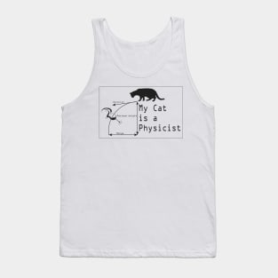 My Cat is a Physicist Tank Top